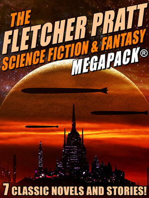 cover image of The Fletcher Pratt Science Fiction & Fantasy MEGAPACK&#174;